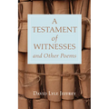 A Testament of Witnesses and Other Poems
