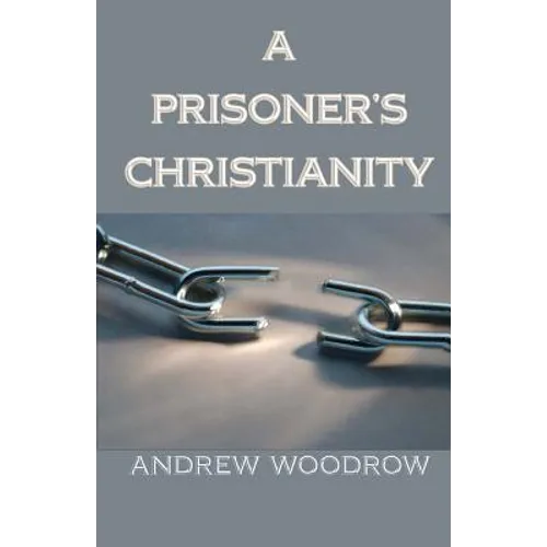 A Prisoner's Christianity - Paperback