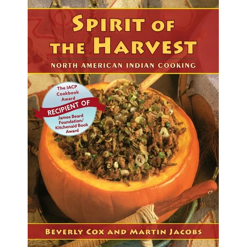 Spirit of the Harvest: North American Indian Cooking