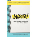 WRITE! Your Guide to Revealing the Writer Within