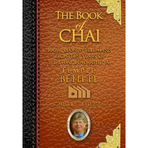 The Book of Chai: Rabbi Feldman's 18 Years as Spiritual Leader of Temple Beth El