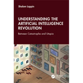 Understanding the Artificial Intelligence Revolution: Between Catastrophe and Utopia
