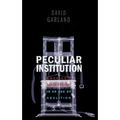 Peculiar Institution: America's Death Penalty in an Age of Abolition