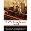 Traffic Signal Timing Manual