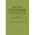 Ripley's Raiders Vietnam Chronicles: A Compilation of Recorded Events to Assist the Memory