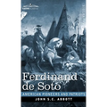 Ferdinand de Soto: The Discoverer of the Mississippi