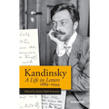 Kandinsky: A Life in Letters 1889-1944