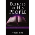 Echoes of His People Volume II: Alexander II of Macedonia to the Death of Yochanan ben Zavdai