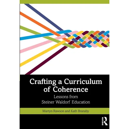 Crafting a Curriculum of Coherence: Lessons from Steiner Waldorf Education