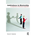 Ambivalence in Mentorship: An Exploration of Emotional Complexities