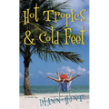 Hot Tropics & Cold Feet