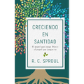 Creciendo En Santidad: El Papel Que Juega Dios Y El Papel Que Juegas Tu