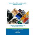 Research and Development in New Brunswick: A History of the Research and Productivity Council