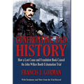 Confronting Bad History -- How a Lost Cause and Fraudulent Book Caused the John Wilkes Booth Exhumation Trial