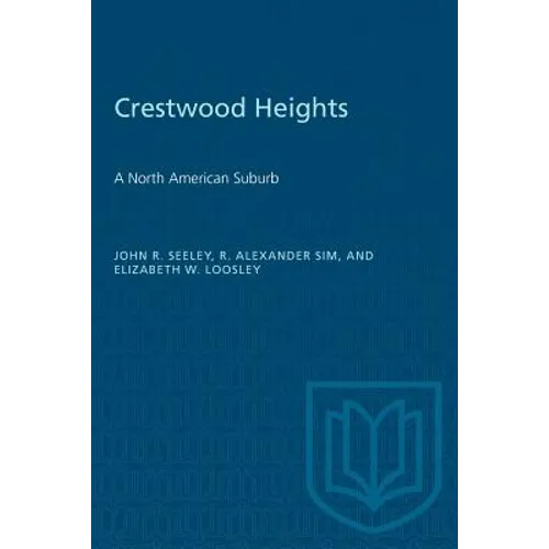 Crestwood Heights: A North American Suburb