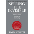 Selling the Invisible: A Field Guide to Modern Marketing