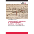 Propuesta de Tratamiento de Acupuntura para Equilibrar el Colágeno