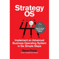 Strategy OS: Implement an Advanced Business Operating System in Six Simple Steps