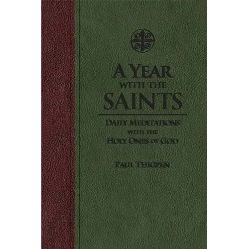 A Year with the Saints: Daily Meditations with the Holy Ones of God