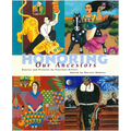 Honoring Our Ancestors: Stories and Pictures by Fourteen Artists