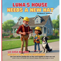 Luna's House Needs a New Hat / La Casa de Luna Necesita un Nuevo Sombrero