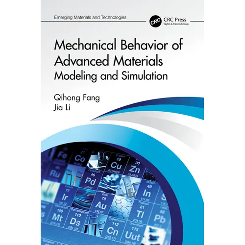 Mechanical Behavior of Advanced Materials: Modeling and Simulation: Modeling and Simulation