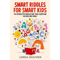 Smart riddles for smart kids: 400 interactive riddles and trick questions for kids and family