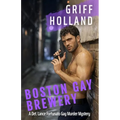 Boston Gay Brewery: A Detective Lance Fortunato Gay Murder Mystery
