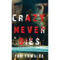 Crazy Never Dies