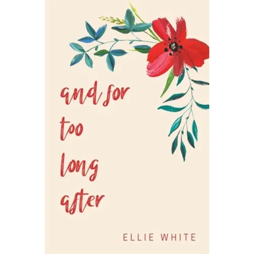 and for too long after