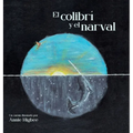 El Colibri y el narval
