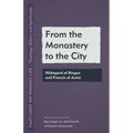 From the Monastery to the City: Hildegard of Bingen and Francis of Assisi