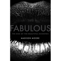 Fabulous: The Rise of the Beautiful Eccentric