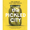 The Pickled City: The Story of New York Pickles