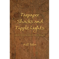 Tarpaper Shacks and Tipple Lights