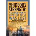 That Hideous Strength: A Deeper Look at How the West Was Lost
