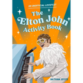 The Elton John Activity Book: An Unofficial Lovefest