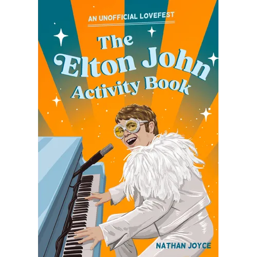 The Elton John Activity Book: An Unofficial Lovefest