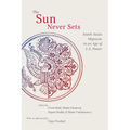 The Sun Never Sets: South Asian Migrants in an Age of U.S. Power