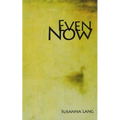 Even Now