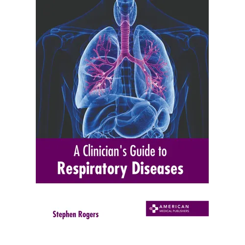 A Clinician's Guide to Respiratory Diseases