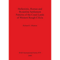Hellenistic, Roman and Byzantine Settlement Patterns of the Coast Lands of Western Rough Cilicia