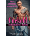 Cuckold Husbands Service the Bulls: 10 More Explicit Stories of First-Time Gay Cuckolding for 2019