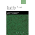 Preservation Versus the People: Nature, Humanity, and Political Philosophy