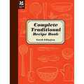 The National Trust Complete Traditional Recipe Book