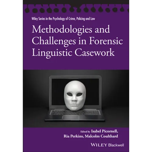 Methodologies and Challenges in Forensic Linguistic Casework