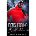 Bobsledding with the Billionaire