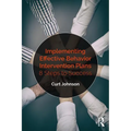 Implementing Effective Behavior Intervention Plans: 8 Steps to Success