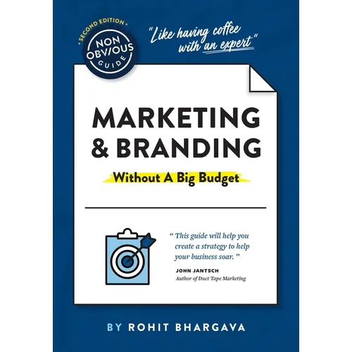 The Non-Obvious Guide to Marketing & Branding (Without a Big Budget)