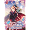 I Abandoned My Engagement Because My Sister Is a Tragic Heroine, But Somehow I Became Entangled with a Righteous Prince (Manga) Vol. 3
